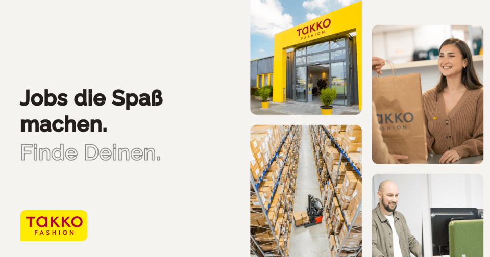 Collage mit Takko Fashion-Logo, Schaufenster, Mitarbeiter reicht einem Kunden eine Takko-Tasche, Lager mit Regalen und ein Mann arbeitet am Computer. Deutscher Text lautet: Jobs, die Spaß machen. Finde Deinen.