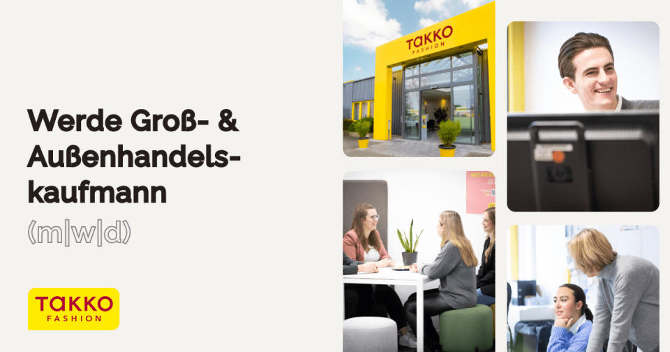 Stellenanzeige für Takko Fashion als Groß- und Außenhandelskaufmann (m/w/d) mit der Außenansicht des Takko-Geschäfts und den Mitarbeitern, die in einem modernen Büroumfeld arbeiten und zusammenarbeiten.