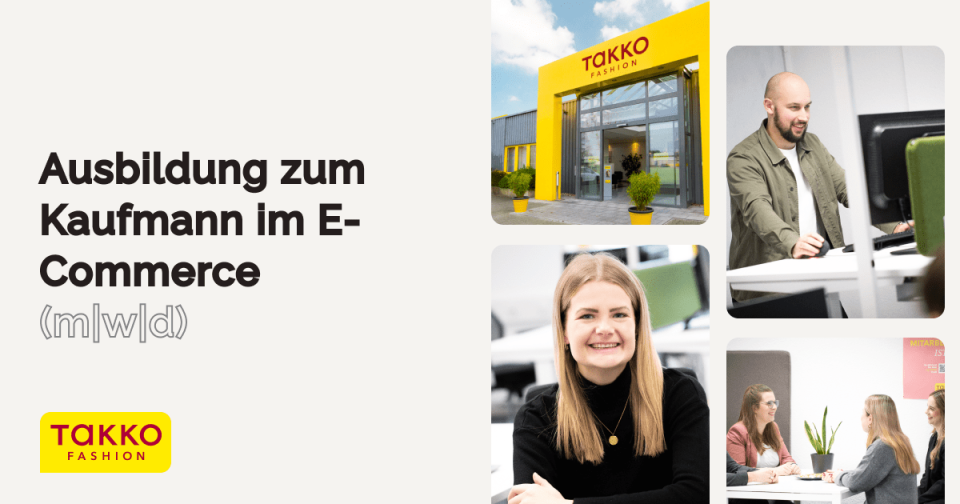Eine Anzeige von Takko Fashion für eine Ausbildung zum E-Commerce-Beruf zeigt das Geschäft von außen, Menschen an Computern und Kollegen bei einer Diskussion. Der Text lautet: Ausbildung zum Kaufmann im E-Commerce (m|w|d).
