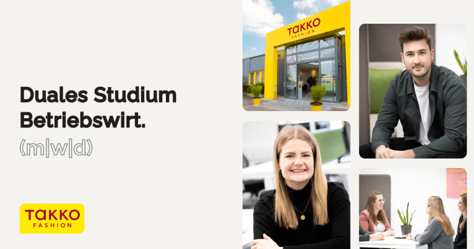Werbebild für das duale Studium Betriebswirtschaftslehre von Takko Fashion; zeigt die Außenansicht des Takko-Geschäfts, eine lächelnde Frau, einen Mann und ein Gruppentreffen mit dem Text „Duales Studium Betriebswirt. (m|w|d)“.