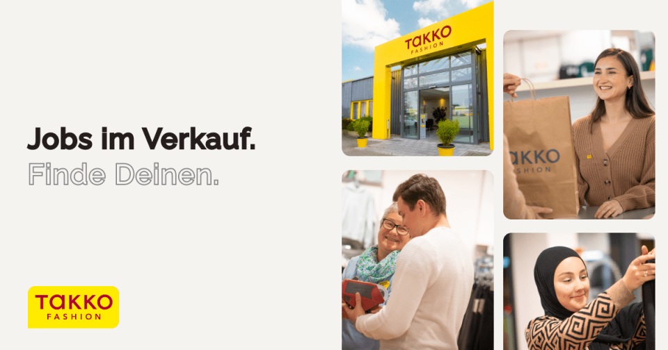 Eine Takko Fashion-Schaufensterfront und drei Bilder von unterschiedlichen, lächelnden Mitarbeitern, die Kunden helfen und Takko-Einkaufstüten halten, mit dem Text „Jobs im Verkauf. Finde Deinen.“ und dem Takko Fashion-Logo.