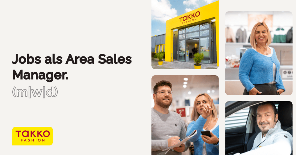 Eine Stellenanzeige für einen Gebietsverkaufsleiter bei Takko Fashion in deutscher Sprache zeigt den gelben Takko-Store und lächelnde Mitarbeiter in verschiedenen Situationen: bei der Arbeit, im Gespräch und im Auto. Das Takko Fashion-Logo erscheint zweimal.