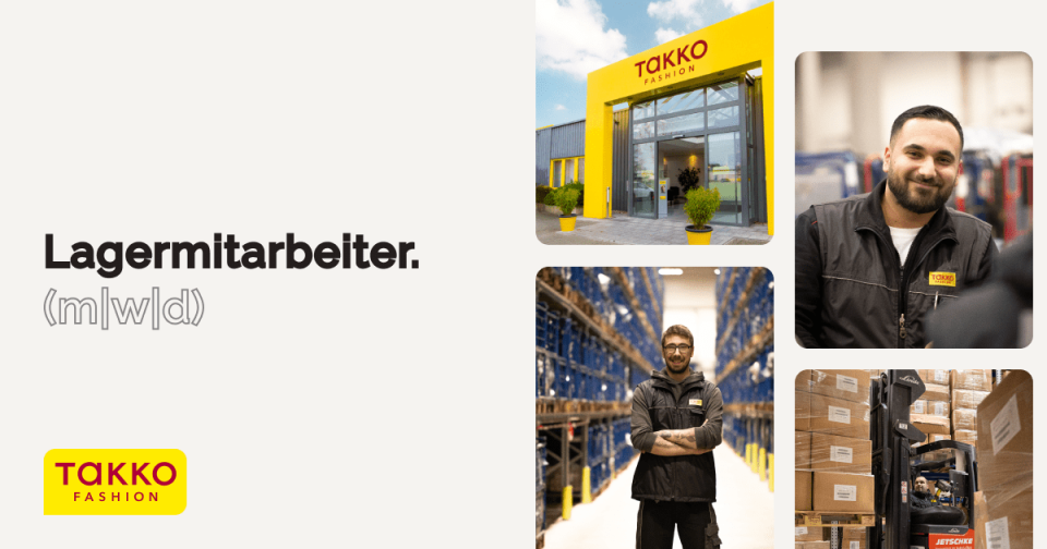 Takko Fashion-Einstellungsbild: Großer Text „Lagermitarbeiter (m|w|d)“ mit Fotos eines Takko Fashion-Geschäfts, zwei lächelnden männlichen Lagermitarbeitern und gestapelten Kisten auf einem Gabelstapler. Takko Fashion-Logo in Gelb unten.