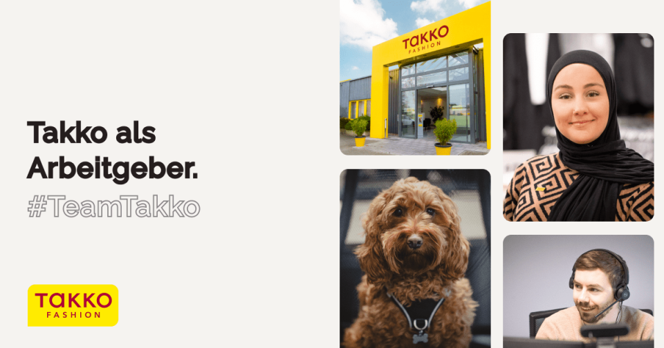 Werbebild für Takko Fashion als Arbeitgeber. Mit Firmenlogo, Schaufenster, einer Frau mit Kopftuch, einem Mann mit Headset und einem Hund. Text: Takko als Arbeitgeber. #TeamTakko.